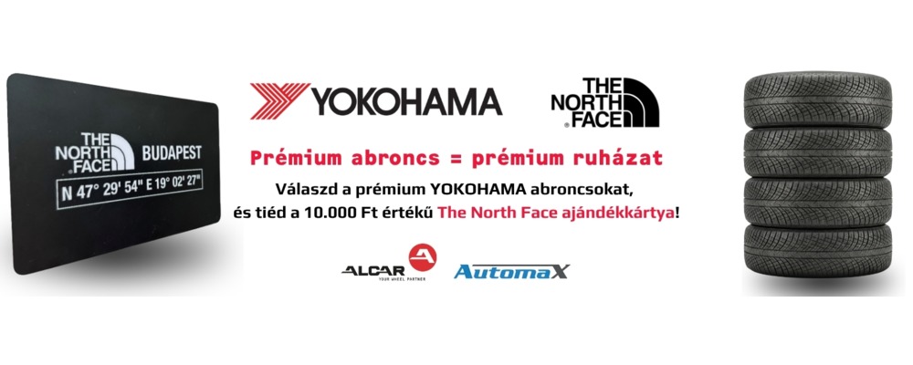 Vásároljon egy garnitúra (4 db egyforma) téli, nyári vagy négyévszakos Yokohama gumiabroncsot, és egy 10.000 Ft értékű THE NORTH FACE/MOUNTEX vásárlási utalványt kap ajándékba!