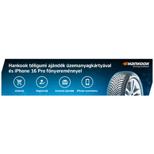 Vásároljon 4 db Hankook téli abroncsot 15”, ill.  nagyobb méretben és az első 650 érvényes regisztráló azonnali nyereményként üzemanyagkártyát kap ajándékba! Sőt! Egy menő iPhone 16Pro-t is nyerhet!